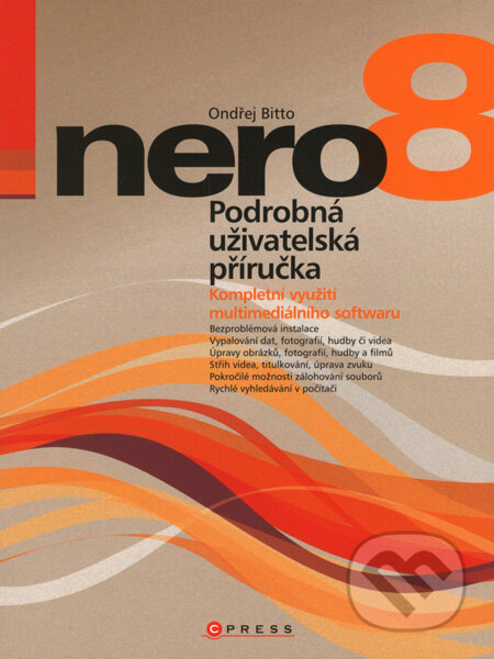 Kniha: Nero 8 (Ondřej Bitto). Computer Press, 2008 Kniha: Nero 8 (Ondřej Bitto). Computer Press, 2008