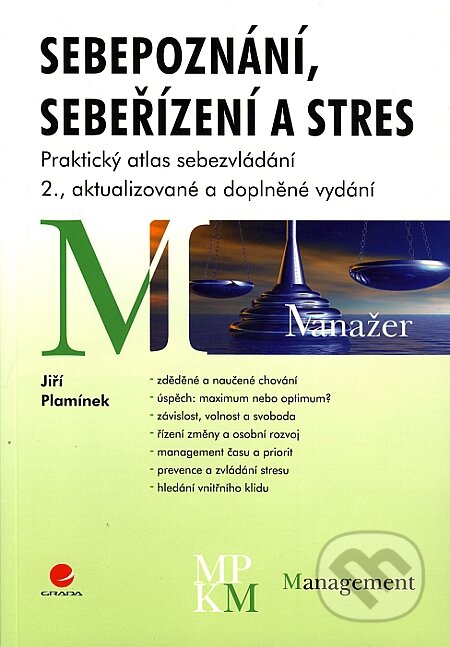 Kniha: Sebepoznání, sebeřízení a stres (Jiří Plamínek). Grada, 2008 Kniha: Sebepoznání, sebeřízení a stres (Jiří Plamínek). Grada, 2008