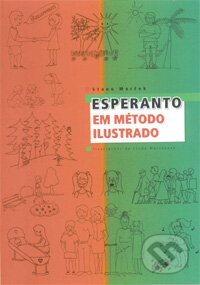 Kniha: Esperanto em método ilustrado (Stano Marček). Stano Marček, 2007 Kniha: Esperanto em método ilustrado (Stano Marček). Stano Marček, 2007