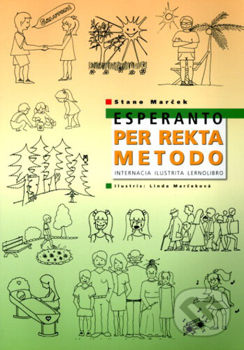 Kniha: Esperanto per rekta metodo (Stano Marček). Stano Marček, 2007 Kniha: Esperanto per rekta metodo (Stano Marček). Stano Marček, 2007