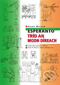Kniha: Esperanto tríd an Modh Díreach (Stano Marček). Stano Marček, 2007 Kniha: Esperanto tríd an Modh Díreach (Stano Marček). Stano Marček, 2007