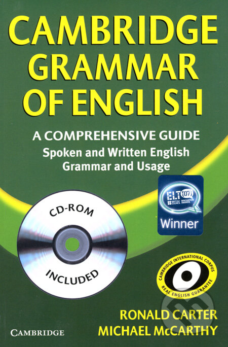 Kniha: Cambridge Grammar of English (Michael McCarthy a Ronald Carter). Cambridge University Press, 2006 Kniha: Cambridge Grammar of English (Michael McCarthy a Ronald Carter). Cambridge University Press, 2006