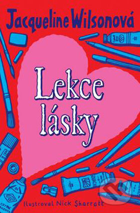 Kniha: Lekce lásky (Jacqueline Wilson). BB/art, 2006 Kniha: Lekce lásky (Jacqueline Wilson). BB/art, 2006