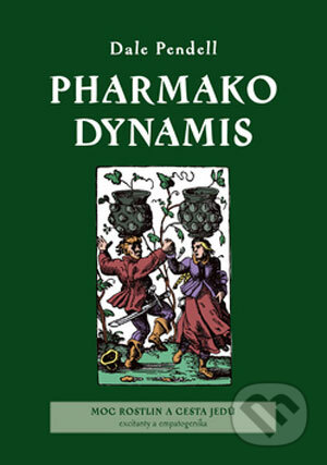 Pharmako Dynamis - Dale Pendell, Dybbuk, 2005