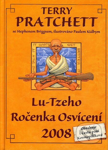 Kniha: Lu-Tzeho Ročenka Osvícení 2008 (Stephen Briggsem a Terry Pratchett). Talpress, 2008 Kniha: Lu-Tzeho Ročenka Osvícení 2008 (Stephen Briggsem a Terry Pratchett). Talpress, 2008