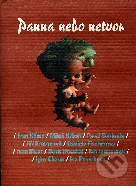 Kniha: Panna nebo netvor (Ivan Klíma a kolektív). Listen, 2004 Kniha: Panna nebo netvor (Ivan Klíma a kolektív). Listen, 2004