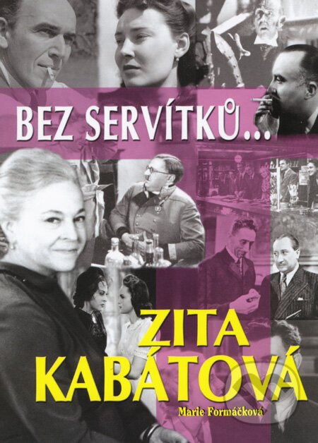Kniha: Bez servítků... (Marie Formáčková a Zita Kabátová). BVD, 2008 Kniha: Bez servítků... (Marie Formáčková a Zita Kabátová). BVD, 2008