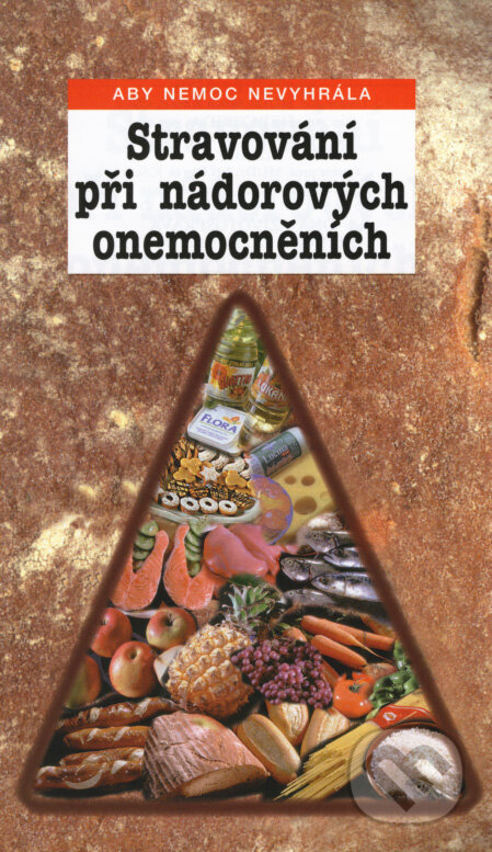 Kniha: Stravování při nádorových onemocněních (Lubomír Kužela a kolektív). MAC, 2002 Kniha: Stravování při nádorových onemocněních (Lubomír Kužela a kolektív). MAC, 2002