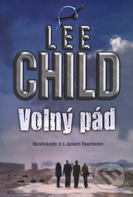 Kniha: Volný pád (Lee Child). BB/art, 2008 Kniha: Volný pád (Lee Child). BB/art, 2008