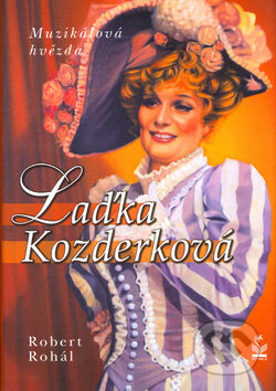 Kniha: Laďka Kozderková (Robert Rohál). Petrklíč, 2004 Kniha: Laďka Kozderková (Robert Rohál). Petrklíč, 2004