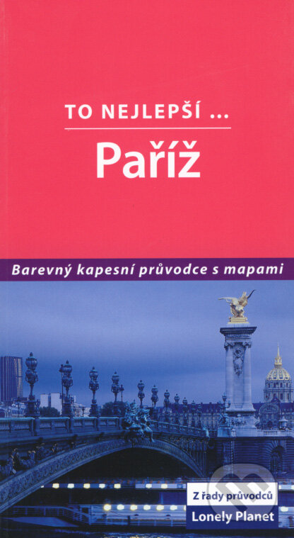 Kniha: To nejlepší... Paříž (Terry Carter). Svojtka&Co., 2006 Kniha: To nejlepší... Paříž (Terry Carter). Svojtka&Co., 2006