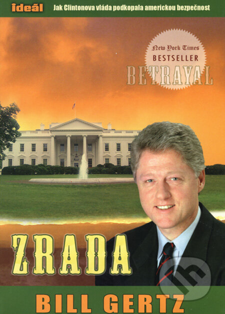 Kniha: Zrada (Bill Gertz). Ideál, 2007 Kniha: Zrada (Bill Gertz). Ideál, 2007