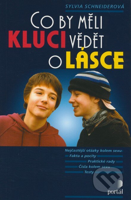 Kniha: Co by měli kluci vědět o lásce (Sylvia Schneiderová). Portál, 2008 Kniha: Co by měli kluci vědět o lásce (Sylvia Schneiderová). Portál, 2008