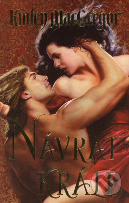 Kniha: Návrat krále (Kinley MacGregor). Domino, 2008 Kniha: Návrat krále (Kinley MacGregor). Domino, 2008