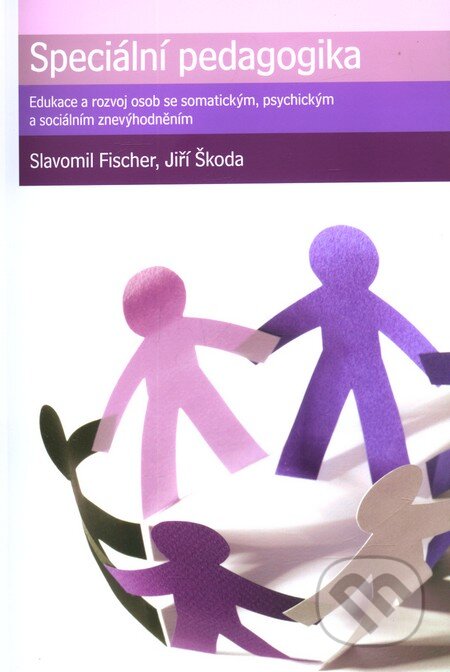 Kniha: Speciální pedagogika (Jiří Škoda a Slavomil Fischer). Triton, 2008 Kniha: Speciální pedagogika (Jiří Škoda a Slavomil Fischer). Triton, 2008