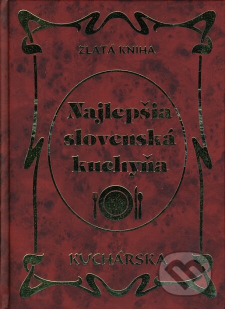 Kniha: Najlepšia slovenská kuchyňa (Knižné centrum). Knižné centrum, 2007 Kniha: Najlepšia slovenská kuchyňa (Knižné centrum). Knižné centrum, 2007