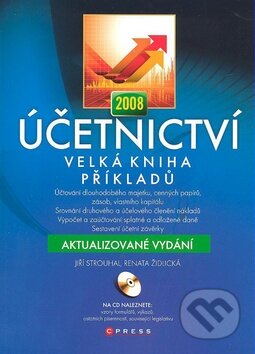 Kniha: Účetnictví 2008 (Jiří Strouhal a Renata Židlická). Computer Press, 2008 Kniha: Účetnictví 2008 (Jiří Strouhal a Renata Židlická). Computer Press, 2008
