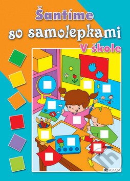 Kniha: Šantíme so samolepkami - V škole (Fragment). Fragment, 2008 Kniha: Šantíme so samolepkami - V škole (Fragment). Fragment, 2008