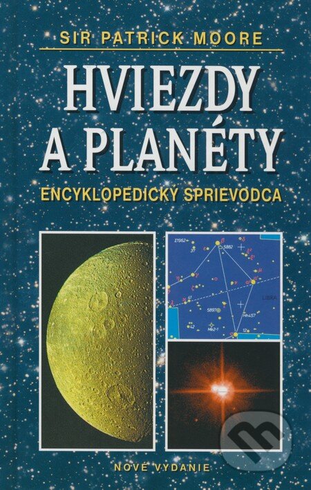 Kniha: Hviezdy a planéty (Patrick Moore). Slovart, 2008 Kniha: Hviezdy a planéty (Patrick Moore). Slovart, 2008