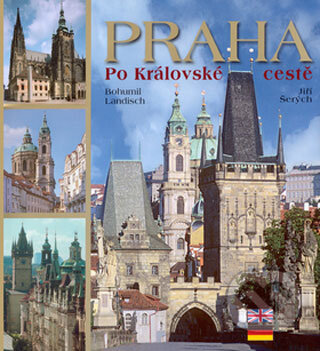 Kniha: Praha (Bohumil Landisch a Jiří Šerých). Ottovo nakladatelství, 2008 Kniha: Praha (Bohumil Landisch a Jiří Šerých). Ottovo nakladatelství, 2008