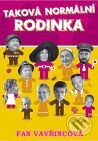 Kniha: Taková normální rodinka (Fan Vavřincová). XYZ, 2008 Kniha: Taková normální rodinka (Fan Vavřincová). XYZ, 2008