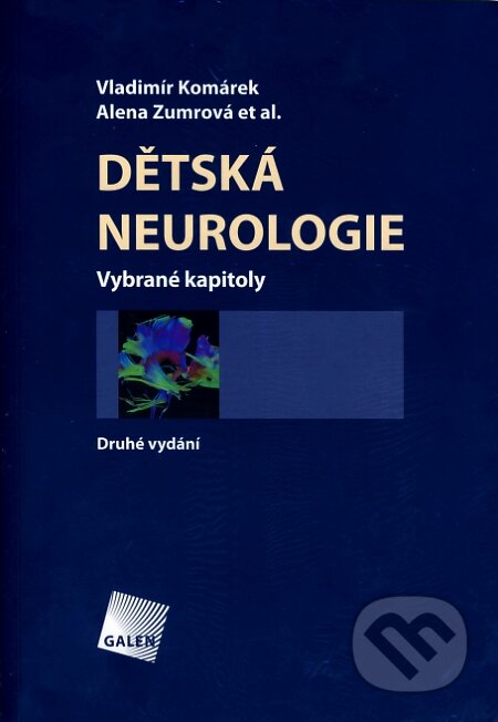 Kniha: Dětská neurologie (Galén). Galén, 2008 Kniha: Dětská neurologie (Galén). Galén, 2008