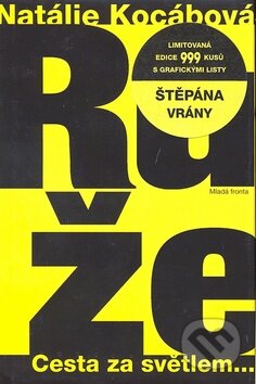 Kniha: Růže (Natálie Kocábová). Mladá fronta, 2008 Kniha: Růže (Natálie Kocábová). Mladá fronta, 2008