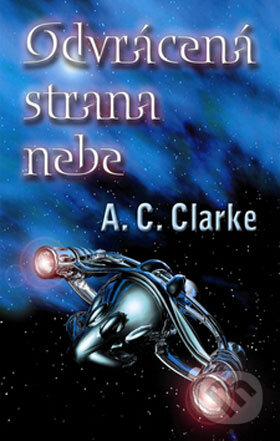 Kniha: Odvrácená strana nebe (Arthur C. Clarke). Baronet, 2008 Kniha: Odvrácená strana nebe (Arthur C. Clarke). Baronet, 2008