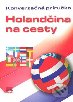 Kniha: Holandčina na cesty (Iveta Božoňová). Príroda Kniha: Holandčina na cesty (Iveta Božoňová). Príroda