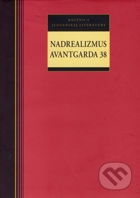 Kniha: Nadrealizmus - Avantgarda 38 (Milan Hamada). Kalligram, 2006 Kniha: Nadrealizmus - Avantgarda 38 (Milan Hamada). Kalligram, 2006
