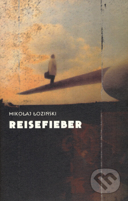 Kniha: Reisefieber (Mikolaj Loziński). Dybbuk, 2008 Kniha: Reisefieber (Mikolaj Loziński). Dybbuk, 2008