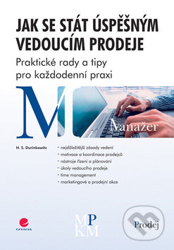 Kniha: Jak se stát úspěšným vedoucím prodeje (Helmut S. Durinkowitz). Grada, 2007 Kniha: Jak se stát úspěšným vedoucím prodeje (Helmut S. Durinkowitz). Grada, 2007