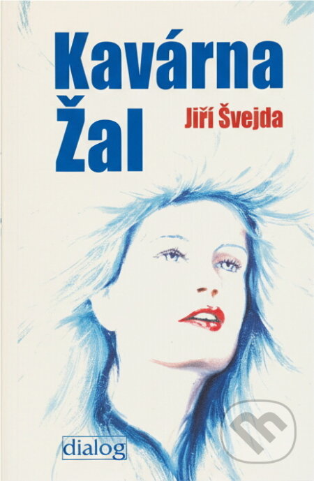 Kniha: Kavárna Žal (Jiří Švejda). , 2004 Kniha: Kavárna Žal (Jiří Švejda). , 2004