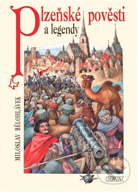 Kniha: Plzeňské pověsti a legendy (Miloslav Bělohlávek). , 2002 Kniha: Plzeňské pověsti a legendy (Miloslav Bělohlávek). , 2002
