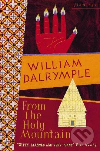 Kniha: From the Holy Mountain (William Dalrymple). HarperCollins, 1998 Kniha: From the Holy Mountain (William Dalrymple). HarperCollins, 1998