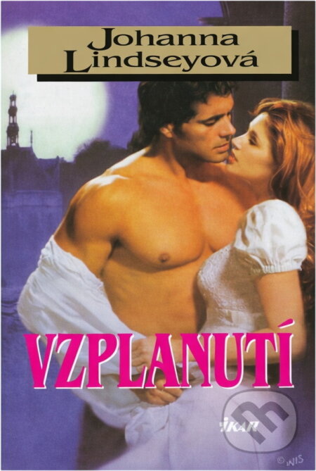 Kniha: Vzplanutí (Johanna Lindsey). Ikar, 2004 Kniha: Vzplanutí (Johanna Lindsey). Ikar, 2004