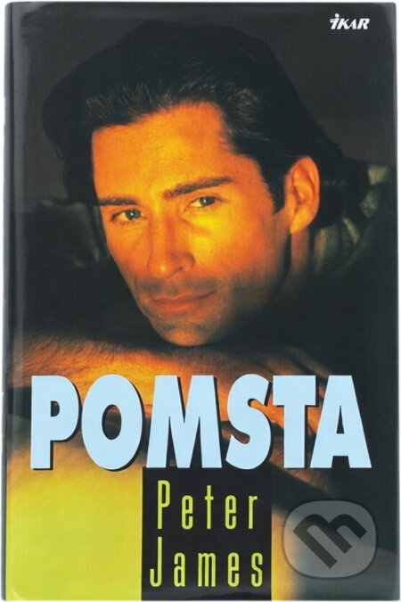 Kniha: Pomsta (Peter James). Ikar, 2001 Kniha: Pomsta (Peter James). Ikar, 2001