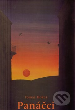Kniha: Panáčci (Tomáš Hokeš). Sklářský ateliér, 2010 Kniha: Panáčci (Tomáš Hokeš). Sklářský ateliér, 2010