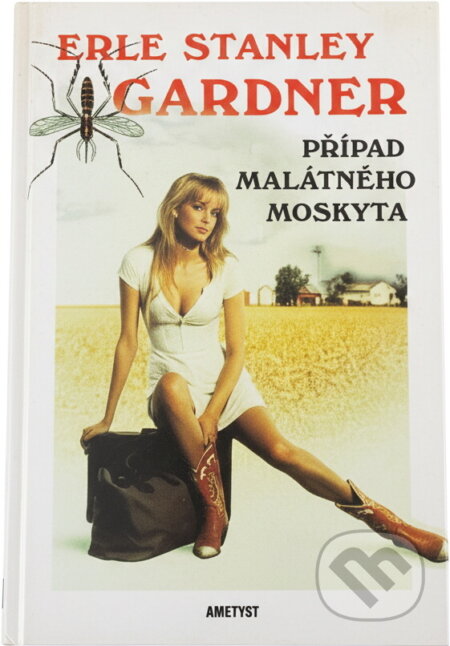 Kniha: Případ malátného moskyta (Erle Stanley Gardner). , 2003 Kniha: Případ malátného moskyta (Erle Stanley Gardner). , 2003