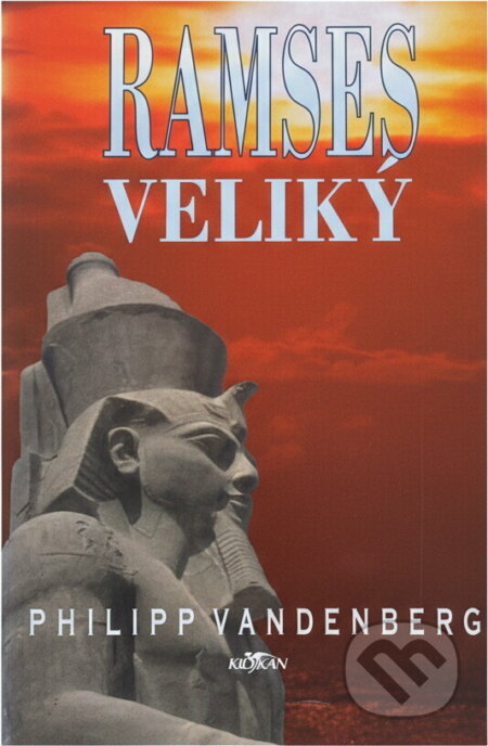 Kniha: Ramses veliký (Philipp Vandenberg). Alpress Kniha: Ramses veliký (Philipp Vandenberg). Alpress