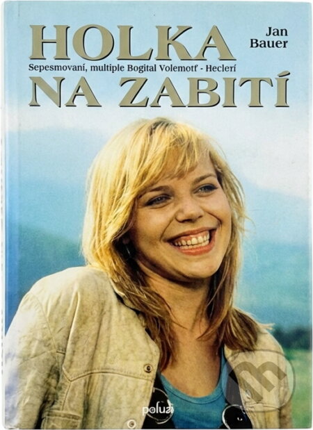 Kniha: Holka na zabití (Jan Bauer). Kniha: Holka na zabití (Jan Bauer).