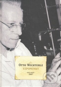 Kniha: Vzpomínky (Otto Wichterle). Academia, 2007 Kniha: Vzpomínky (Otto Wichterle). Academia, 2007