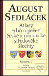 Atlasy erbů a pečetí české a moravské středověké šlechty IV. - August Sedláček, Academia, 2003