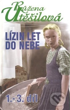Kniha: Lízin let do nebe (Růžena Utěšilová). Kamélie, 2008 Kniha: Lízin let do nebe (Růžena Utěšilová). Kamélie, 2008