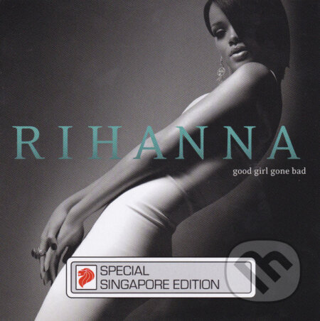 Hudební CD: Rihanna: Good Girl Gone Bad/Rv (vydavateľ neuvedený). vydavateľ neuvedený, 2007 Hudební CD: Rihanna: Good Girl Gone Bad/Rv (vydavateľ neuvedený). vydavateľ neuvedený, 2007