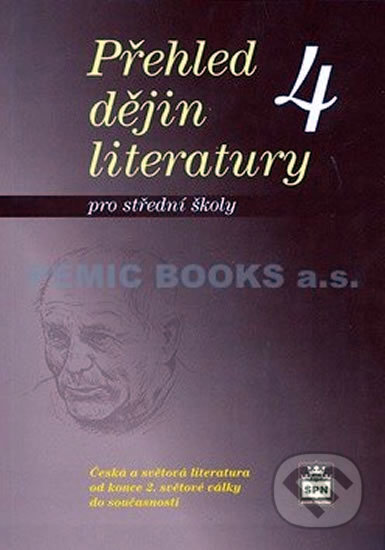 Kniha: Přehled dějin literatury 4 pro střední školy (Josef Soukal). SPN - pedagogické nakladatelství, 2007 Kniha: Přehled dějin literatury 4 pro střední školy (Josef Soukal). SPN - pedagogické nakladatelství, 2007