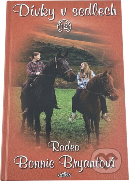 Kniha: Dívky v sedlech 12 (Bonnie Bryantová). , 2004 Kniha: Dívky v sedlech 12 (Bonnie Bryantová). , 2004