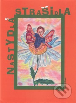 Kniha: Nastydlá strašidla (Petra Vychytilová). Miraculum Octavum Mundi, 2016 Kniha: Nastydlá strašidla (Petra Vychytilová). Miraculum Octavum Mundi, 2016