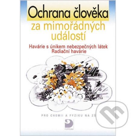 Kniha: Ochrana člověka za mimořádných událostí (Pavel Beneš). Fortuna, 2010 Kniha: Ochrana člověka za mimořádných událostí (Pavel Beneš). Fortuna, 2010