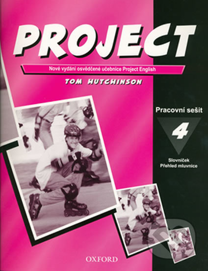 Kniha: Project 4 - Pracovní sešit (Tom Hutchinson). Oxford University Press, 2007 Kniha: Project 4 - Pracovní sešit (Tom Hutchinson). Oxford University Press, 2007